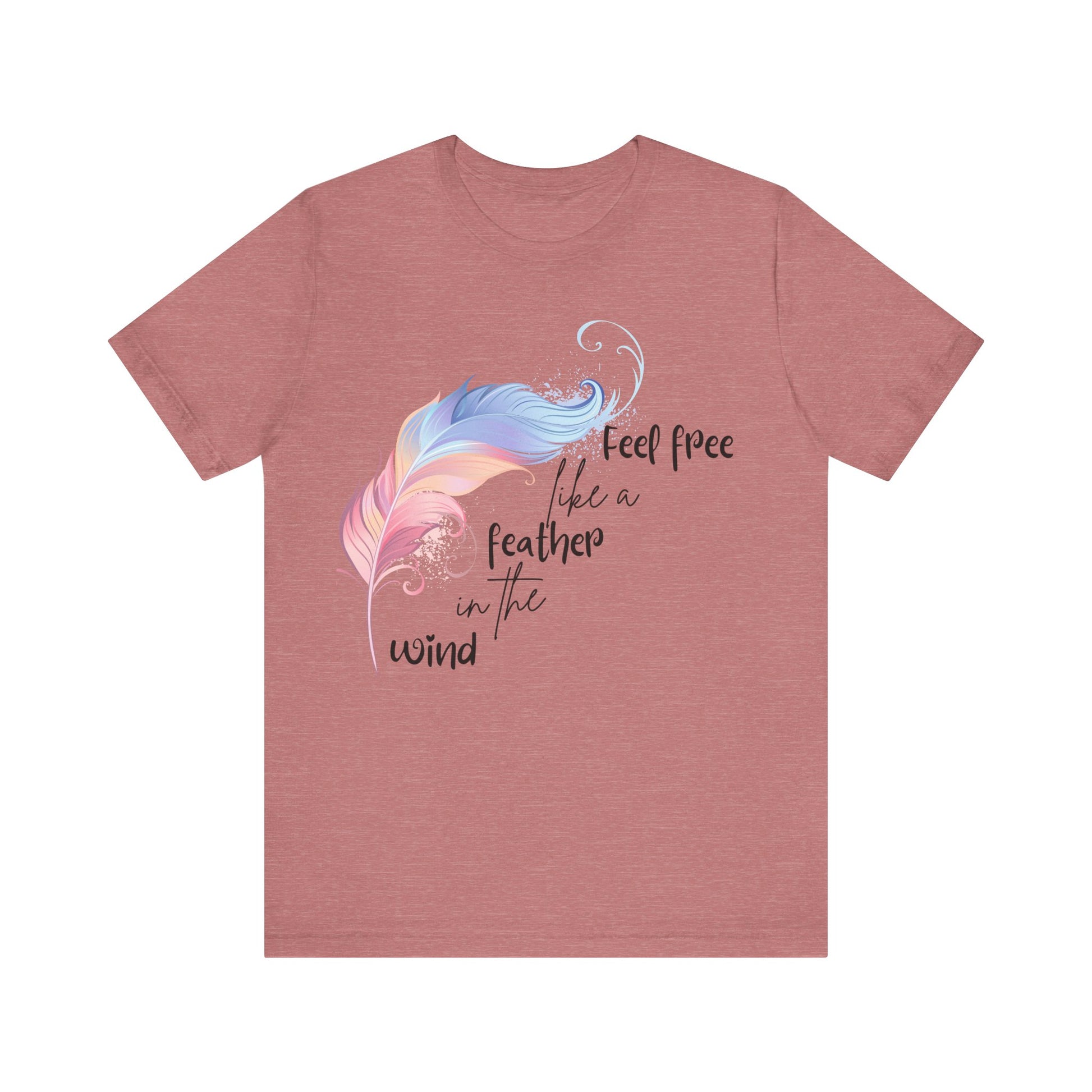 Feel Free Feather Graphic Tee, Unisex Relaxed Fit T-Shirt, Inspirational Apparel, Casual Wear, Gift for Nature Lovers, Motivational Clothing